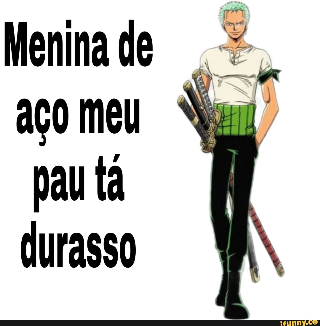 Menina de aço meu pau ta durasso