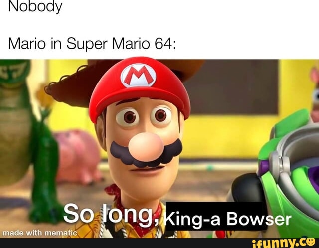 Nobody Mario in Super Mario 64: > e 