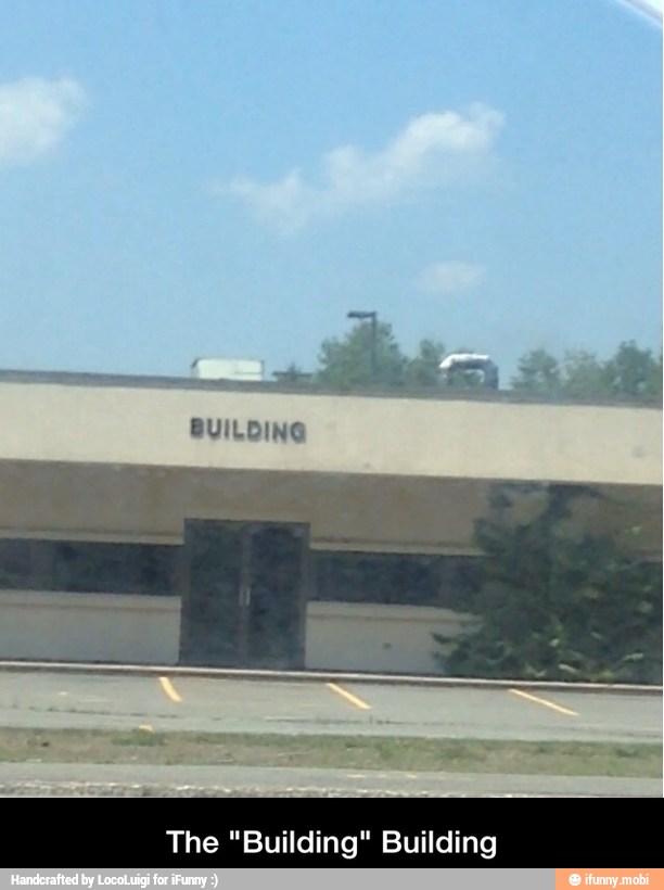 The "Building" Building - The "Building" Building