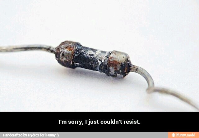 I'm sorry, I just couldn't resi - I'm sorry, I just couldn't resist.