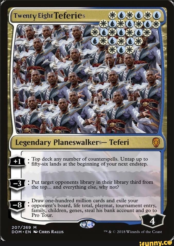 Legendary Teferi Deck Any Number Of Counterspells. Untap Up To Lands At 