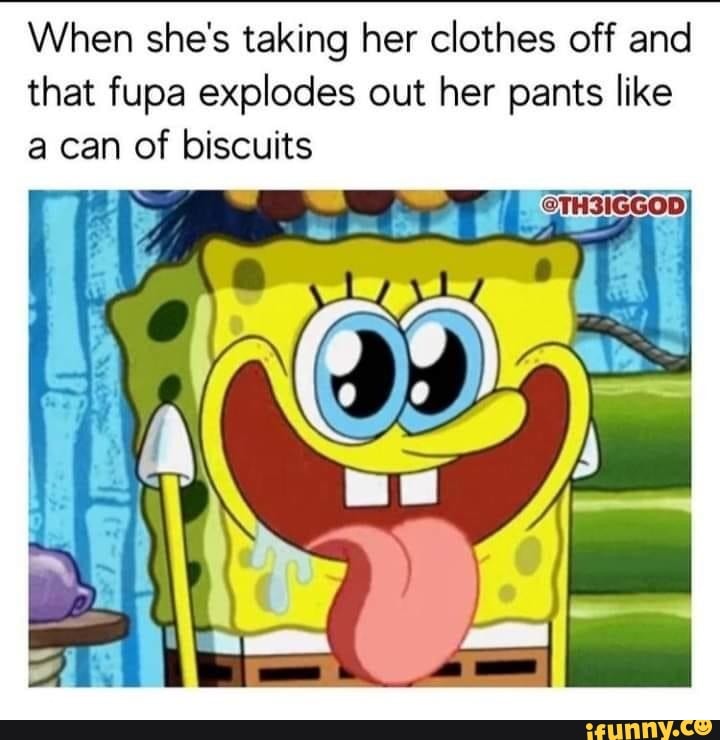 Fupa Memes Best Collection Of Funny Fupa Pictures On Ifunny 9595