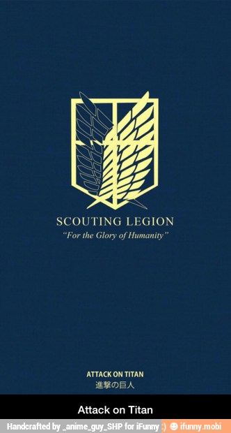 SCOUTING LEGION
For the Glory of Humanity
Attack on Titan - Attack on Titan