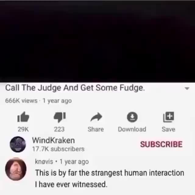 Call The Judge And Get The Fudge Meaning
