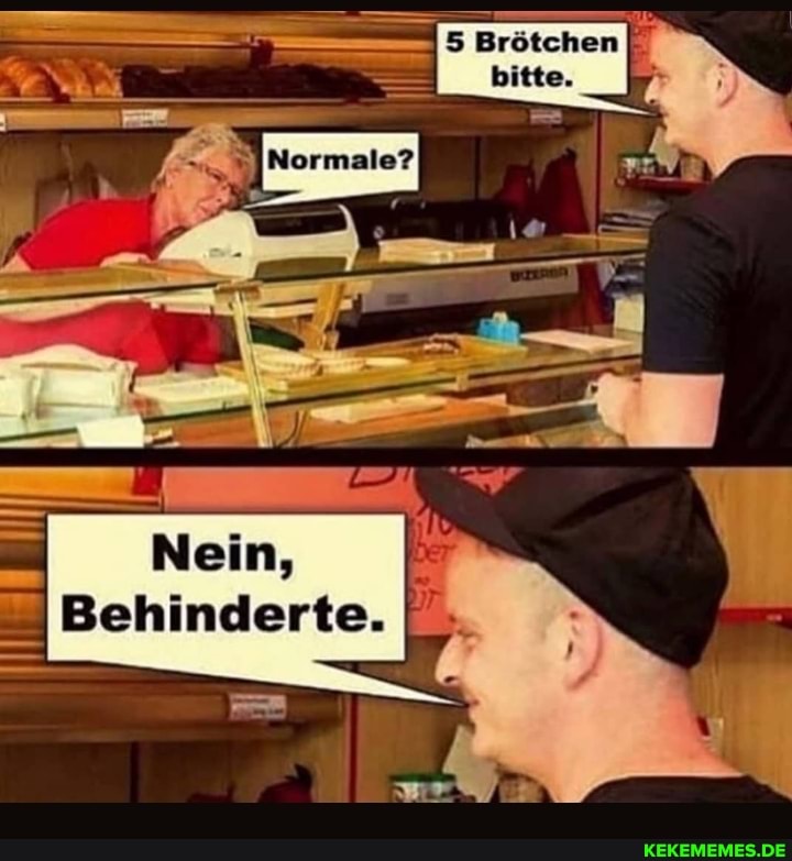 5 Brötchen bitte.
Normale?
Nein,