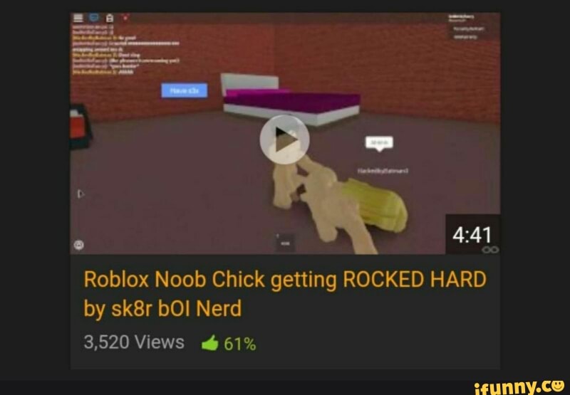 4 41 Roblox Noob Chick Getting Rocked Hard By Sk8r Boi Nerd 3 520 Views 4 61 Ifunny