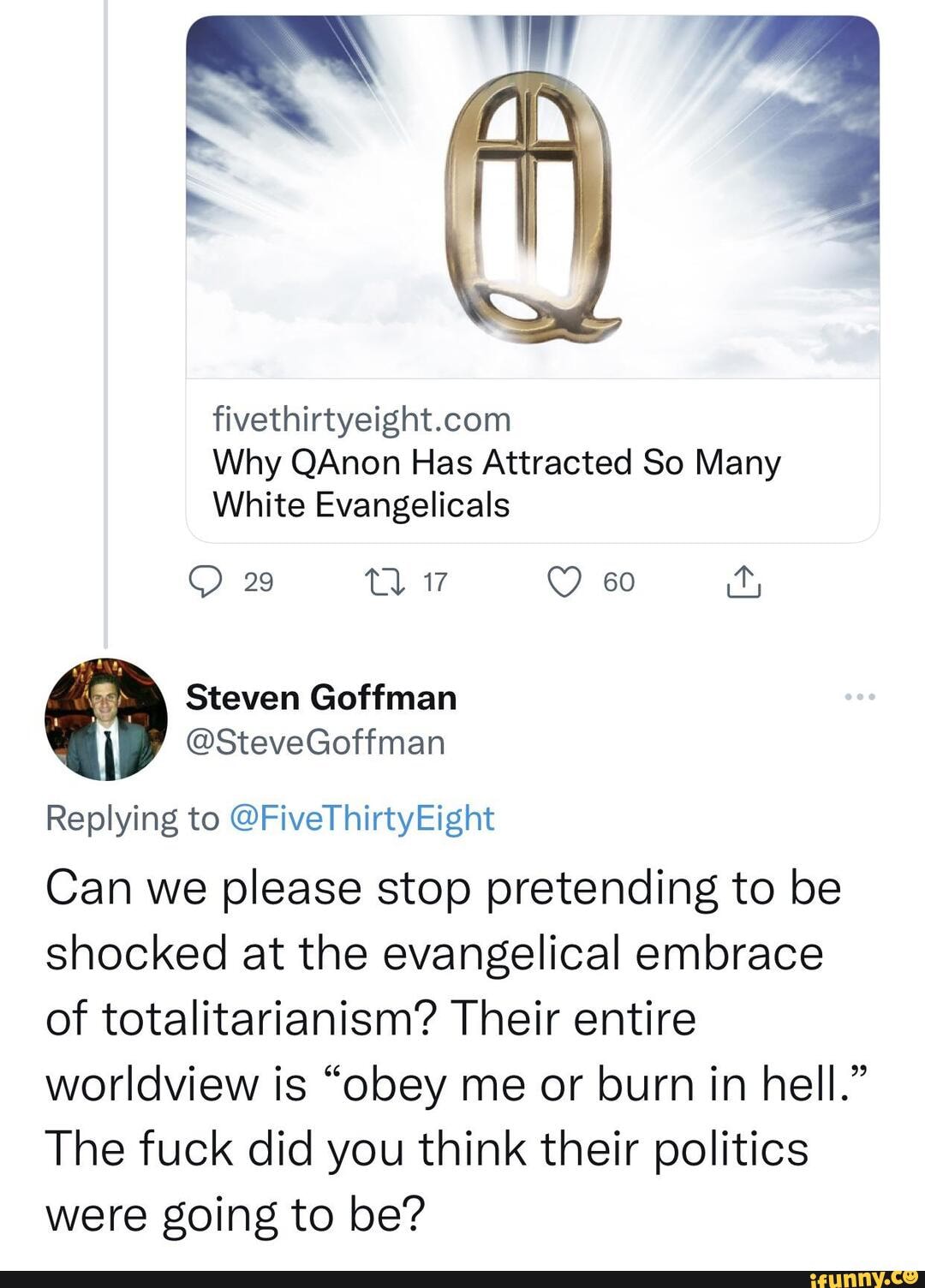 Why Qanon Has Attracted So Many White Evangelicals 29 60 Steven Goffman Replying To Fivethirtyeight Can