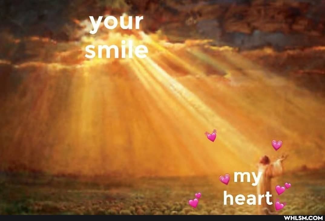 your smile
my heart