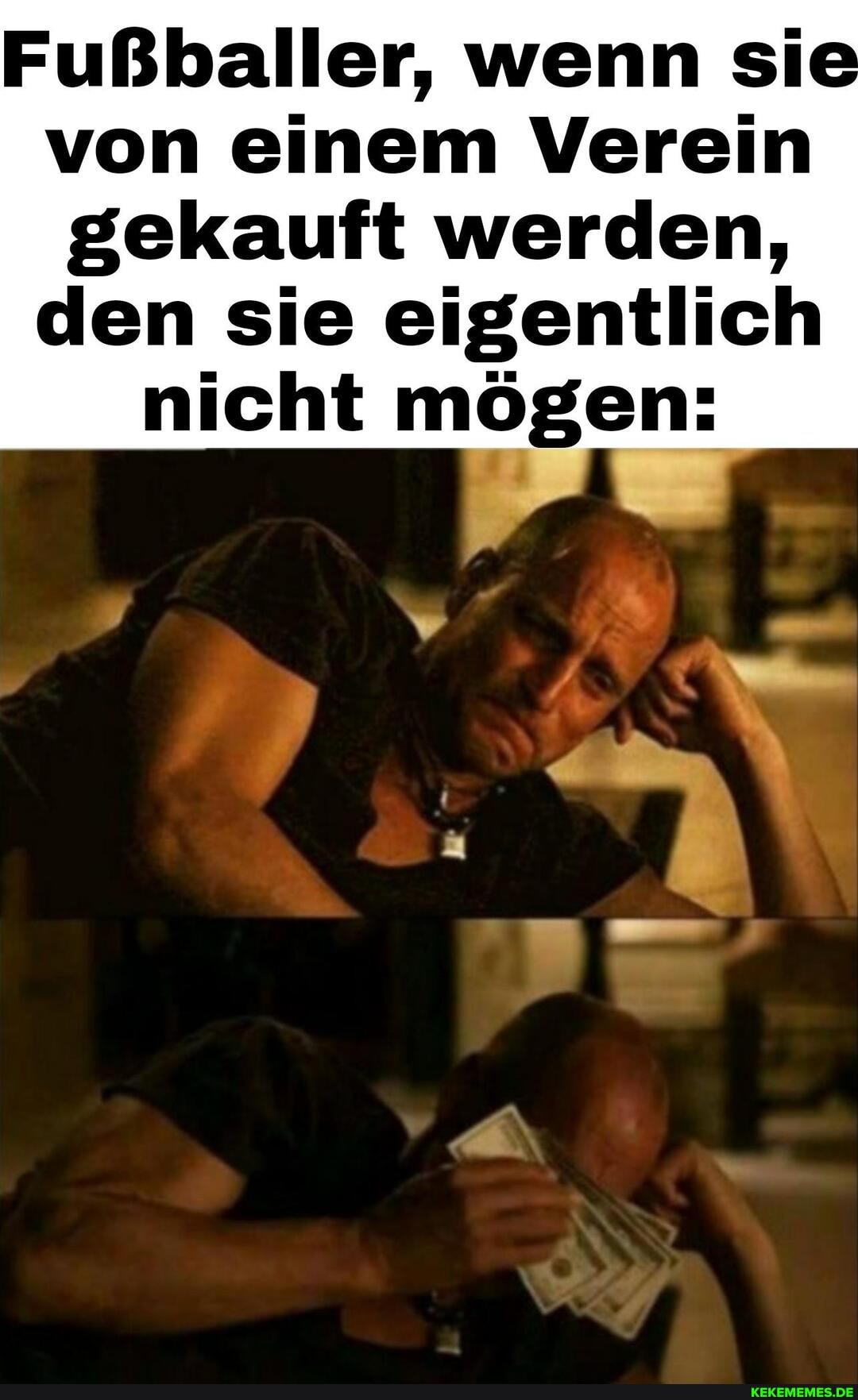 Fußballer, wenn sie von einem Verein gekauft werden, den sie eigentlich
nicht mögen: