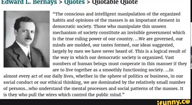 Edward L. Bernays Quote: “There are invisible rulers who control