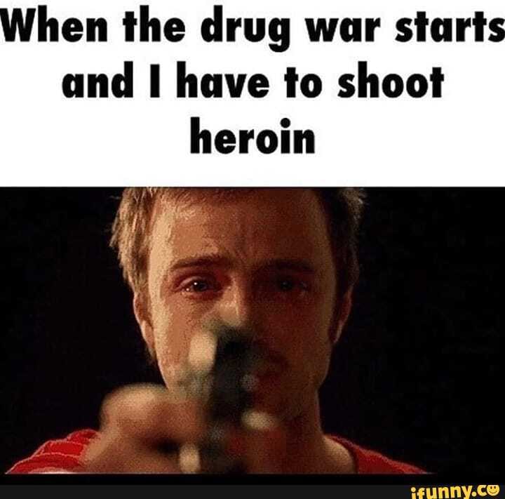 hen the drug war starts and have to shoot