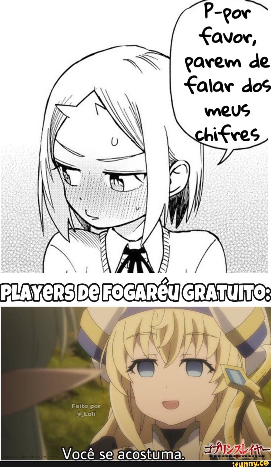 P-çor
Lavor, qarem de falar dos meus.
Você se acostuma.