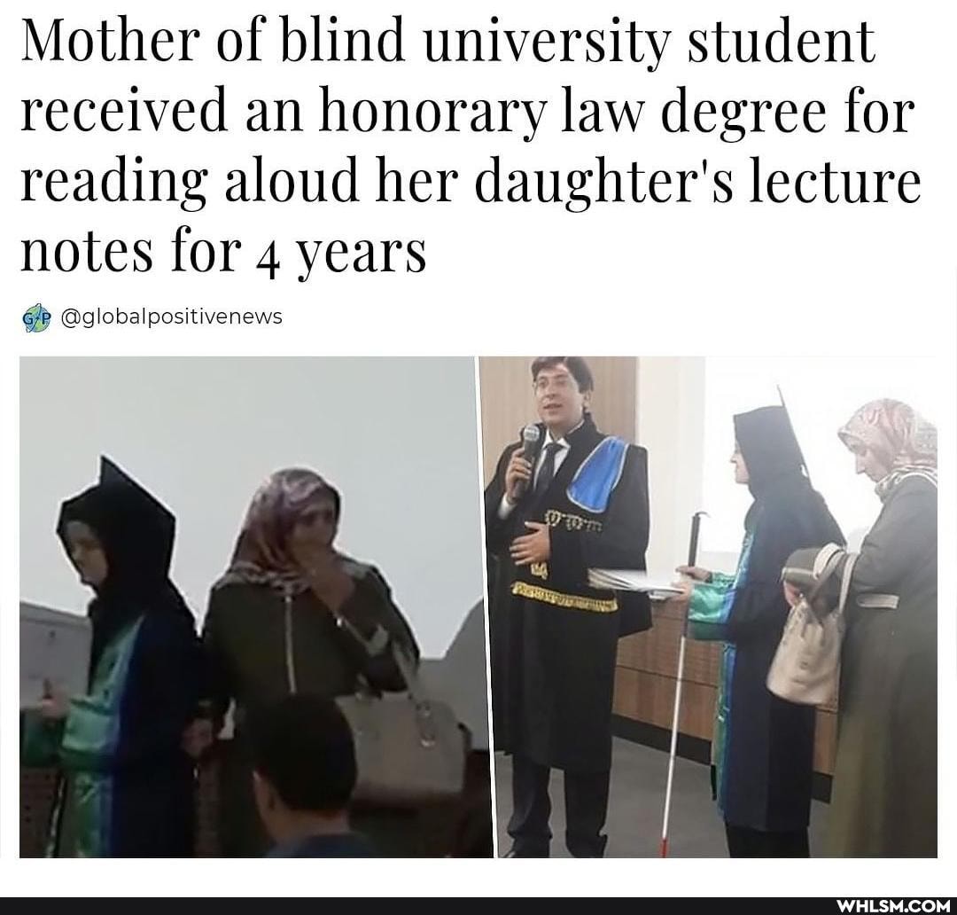 Mother of blind university student received an honorary law degree for reading aloud her daughter's lecture notes for 4 years
@globalpositivenews