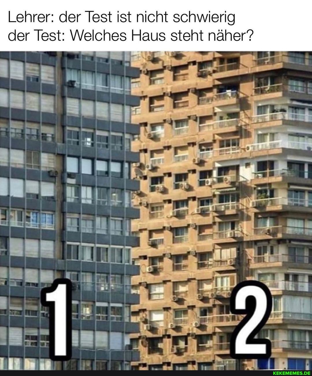 Lehrer: der Test ist nicht schwierig der Test: Welches Haus steht näher?