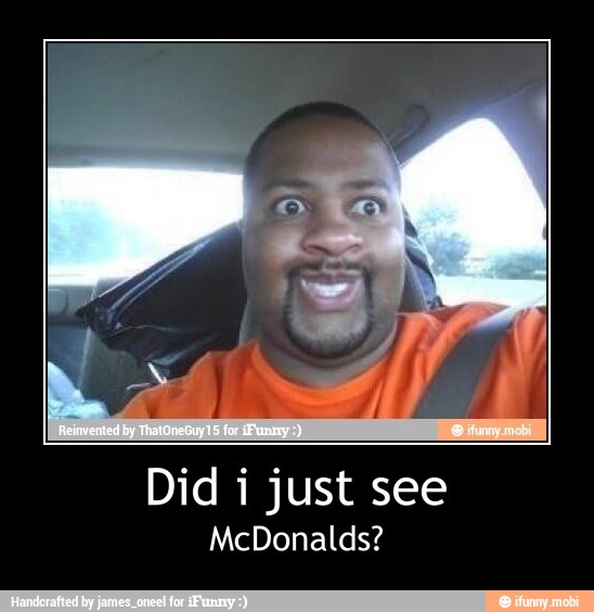 Did i just see - Did i just see
McDonalds?
