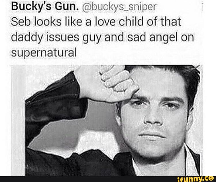 Bucky's Gun. @bucl<ys_sniper
Seb looks like a love child of that
daddy issues guy and sad angel on
supernatural