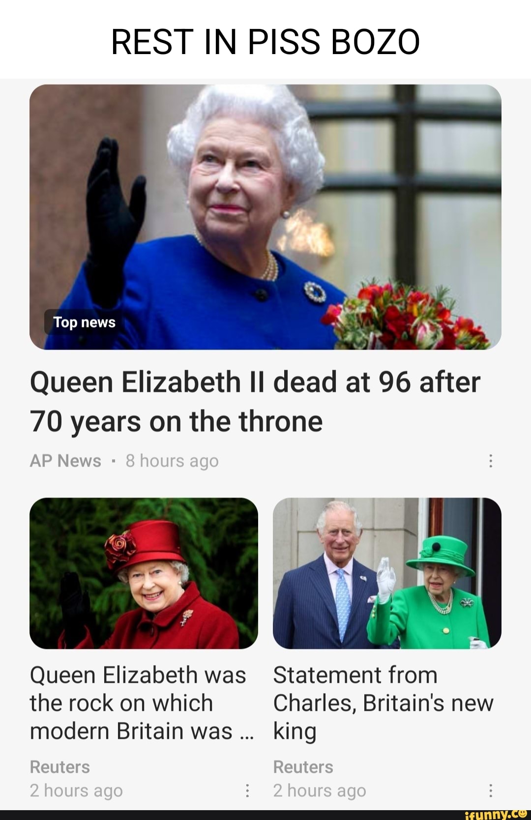 REST IN PISS BOZO Top news Queen Elizabeth Il dead at 96 after 70 years ...