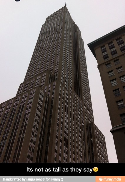 Its not as tall as they say® - Its not as tall as they say😉