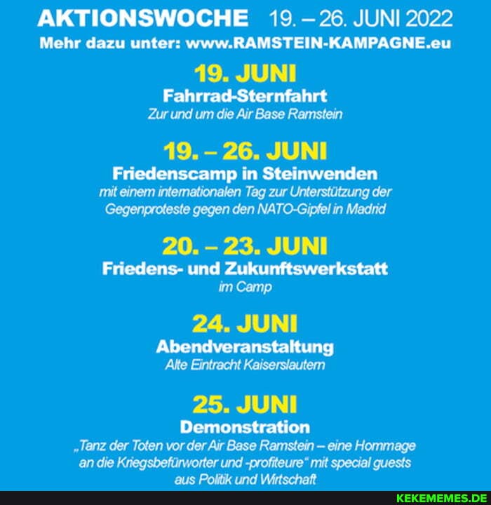 AKTIONSWOCHE 19.-26. JUNI 2022 Mehr dazu unter: www.RAMSTEIN-KAMPAGNE.eu 19. JUN