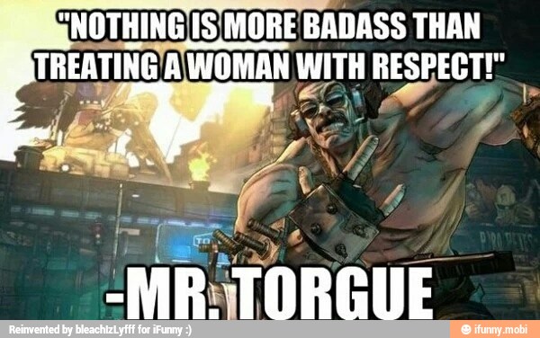 TREATING AWOMAN WITH RESPECT!"