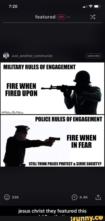 POLICE RULES OF ENGAGEMENT
'STILL THINK POLICE PROTECT SERVE SOCIETY? - jesus christ they featured this shit? pathetic.