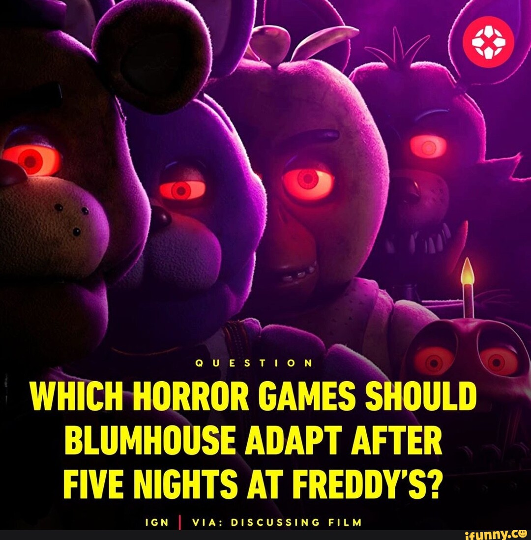 WHICH HORROR GAMES SHOULD BLUMHOUSE ADAPT AFTER FIVE NIGHTS AT FREDDY ...