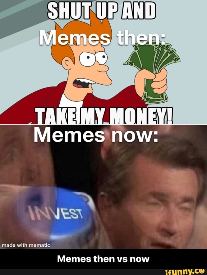 Memes then vs now - Memes then vs now - iFunny