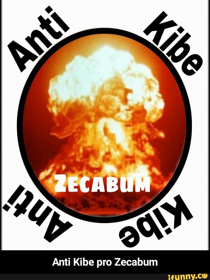 Anti Kibe pro Zecabum