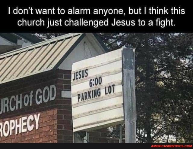 I don't want to alarm anyone, but I think this church just challenged Jesus to a fight.
