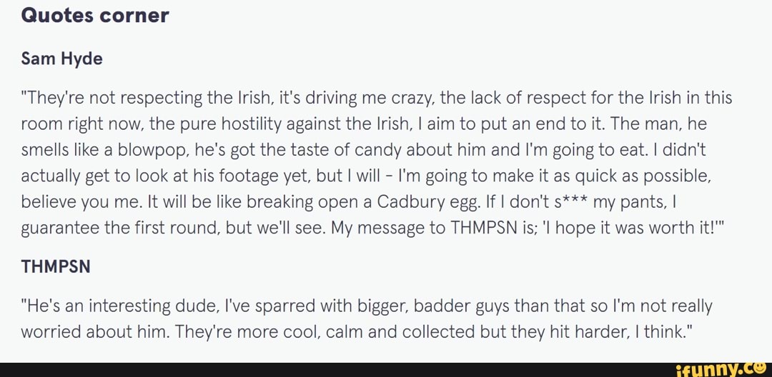 Quotes corner Sam Hyde "They're not respecting the Irish, it's driving