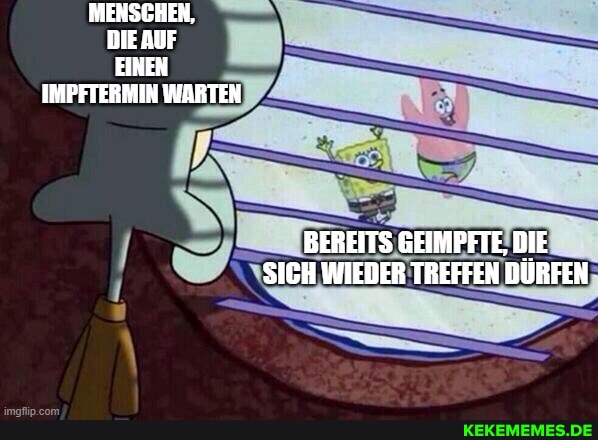 DIE AUF EINEN IMPFTERMIN WARTEN
BEREITS GEIMPFTE, DIE SICH WIEDER TREFFEN DÜRFEN