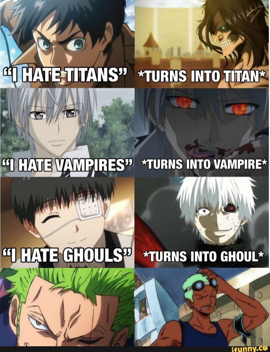 i-hate-titans-turns-into-titan-i-hate-vampires-turns-into