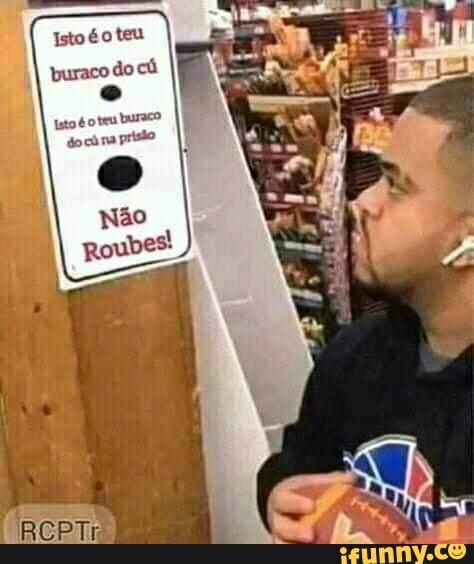 Istoéo teu
puraco do cú docinapristo
não
Roubes!