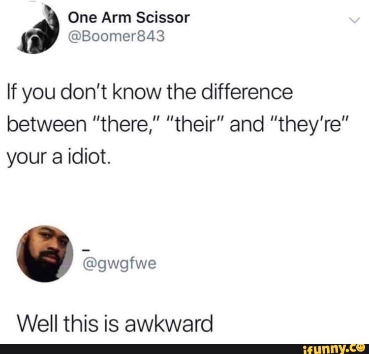 if-you-don-t-know-the-difference-between-there-their-and-they-re