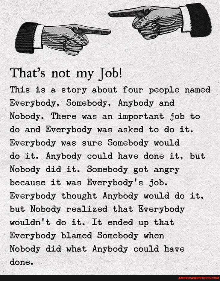 That's not my Job! This is a story about four people named Everybody ...