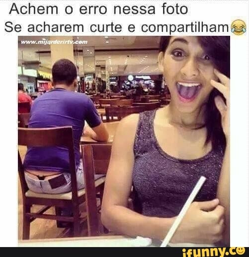 Achem o erro nessa foto
Se acharem curte e compartilham &3