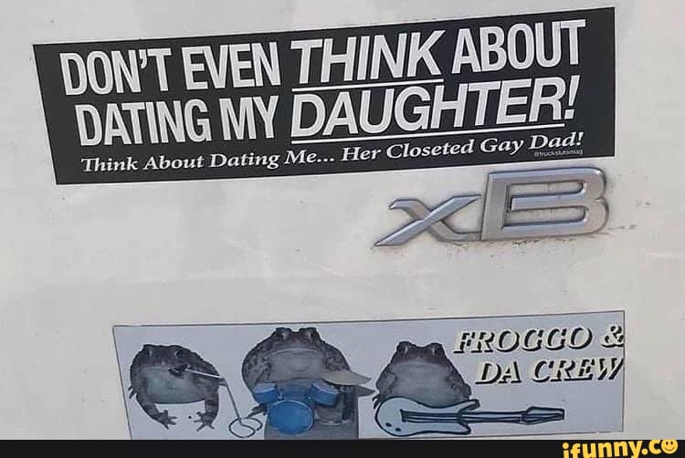 nt-even-think-about-dating-daughter-ifunny