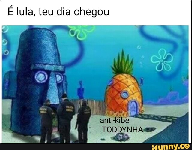 É lula, teu dia chegou