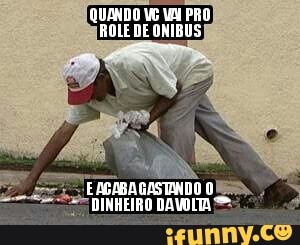 'QUANDO VG WY PRO}
ROLE DE ONIBUS)
'EAGABAGASTNDO 05".
"== DINHEIRO DAVOITA