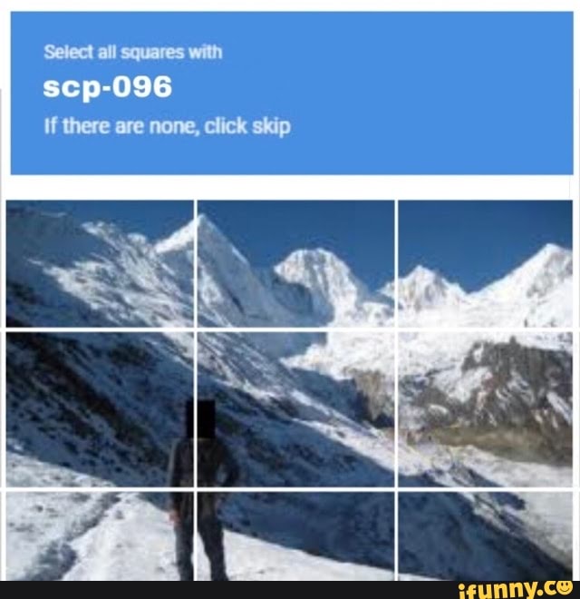 All squares wth SCp-096 if there none, click siip - iFunny