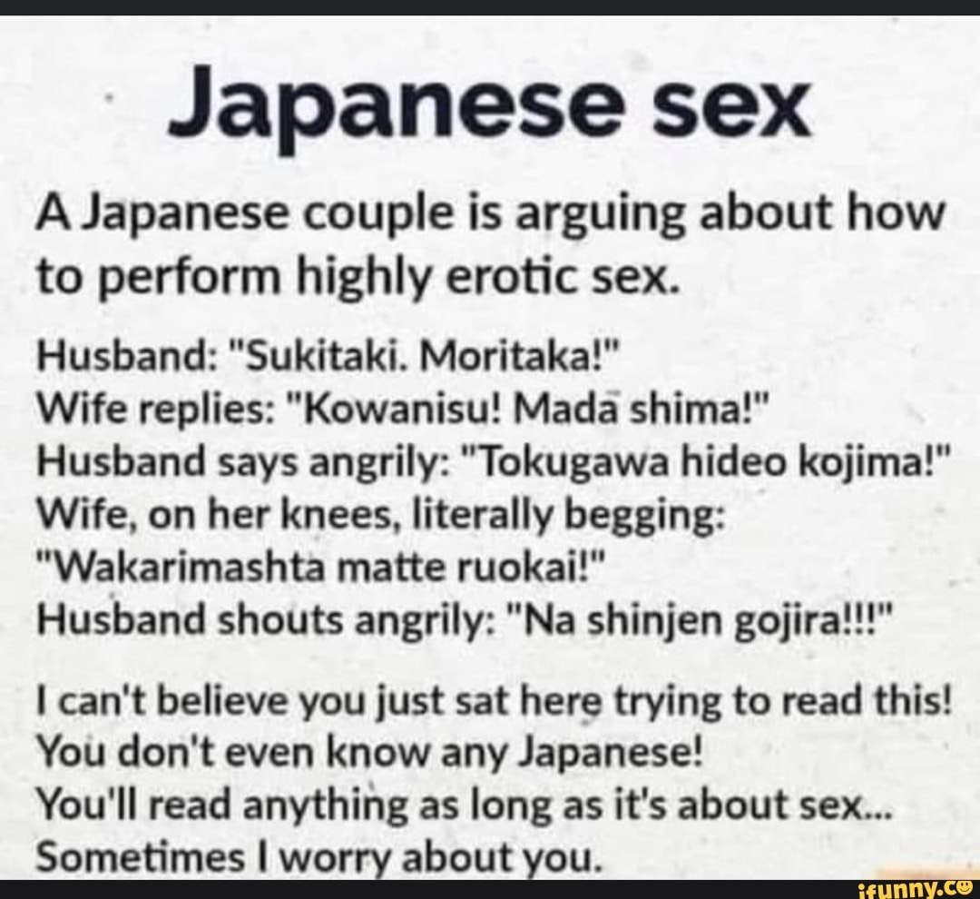 Japanese sex A Japanese couple is arguing about how to perform highly erotic