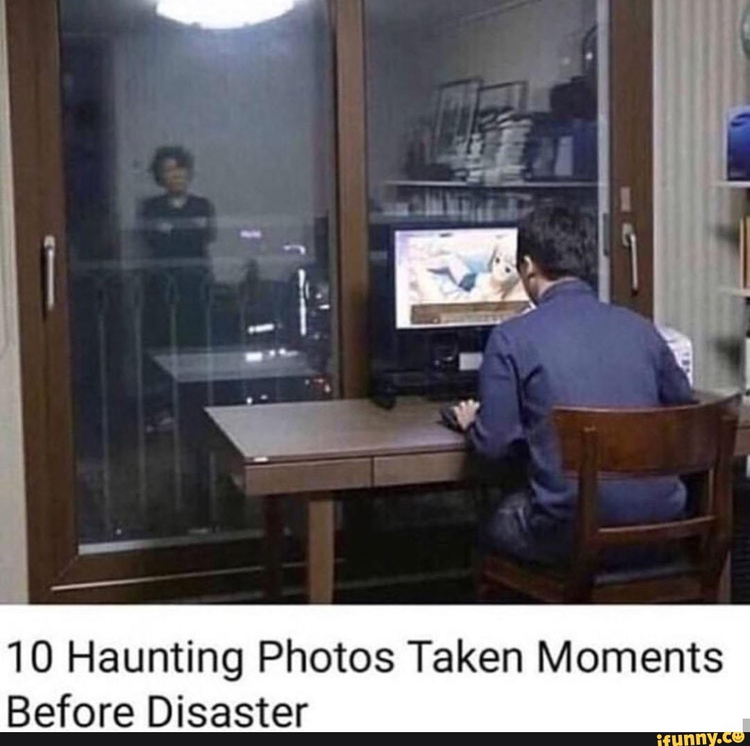 10 Haunting Photos Taken Moments Before Disaster - iFunny