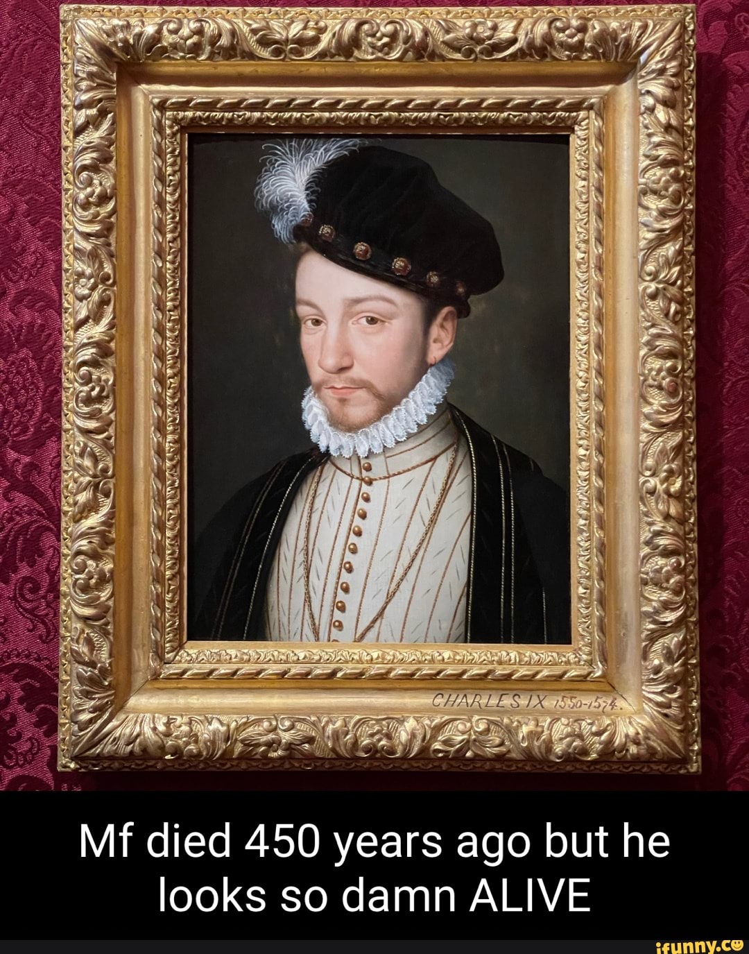 he-mf-died-450-years-ago-but-he-looks-so-damn-alive-ifunny