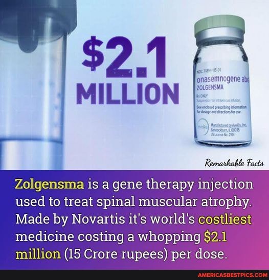 $2.1 fonasemnogene I MILLION Zolgensma is a gene therapy injection used ...