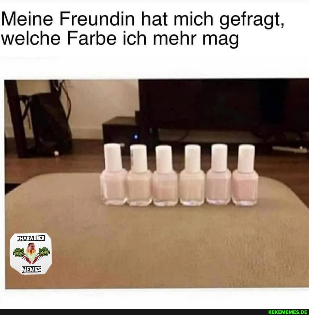 Meine Freundin hat mich gefragt, welche Farbe ich mehr mag