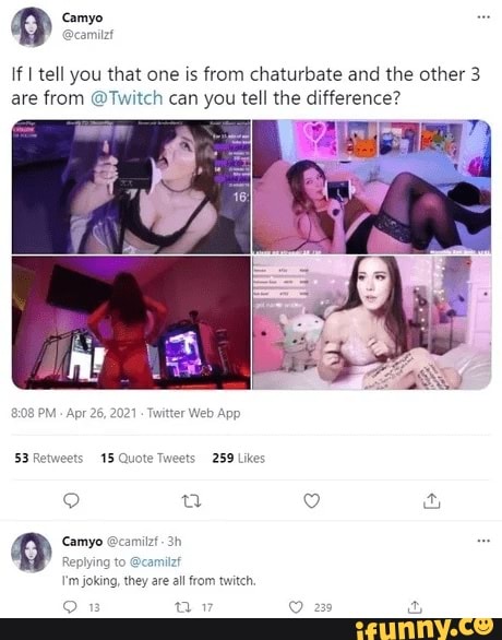 If I tell you that one is from chaturbate and the other 3 are from @Twitch can you tell the difference?
259 Likes
Retweets 15 Quote
I'm joking, they are all from twitch,
aw