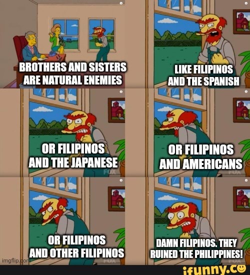 BROTHERS AND SISTERS ARE NATURAL ENEMIES OR FILIPINOS 'AND THE JAPANESE
