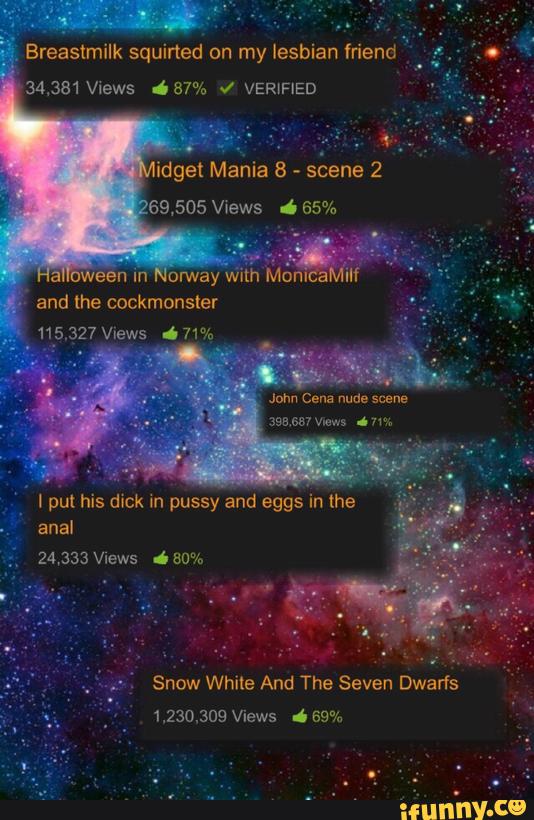 Breastmilk squirted on my lesbian friend
idget Mania 8
-
scene 2
69,505 Vrews & 65%
: and the cockmonsler
I pu! his dick m pussy and eggs in the
Snow White And The Seven Dwarfs
1.230.309 Views á 59%