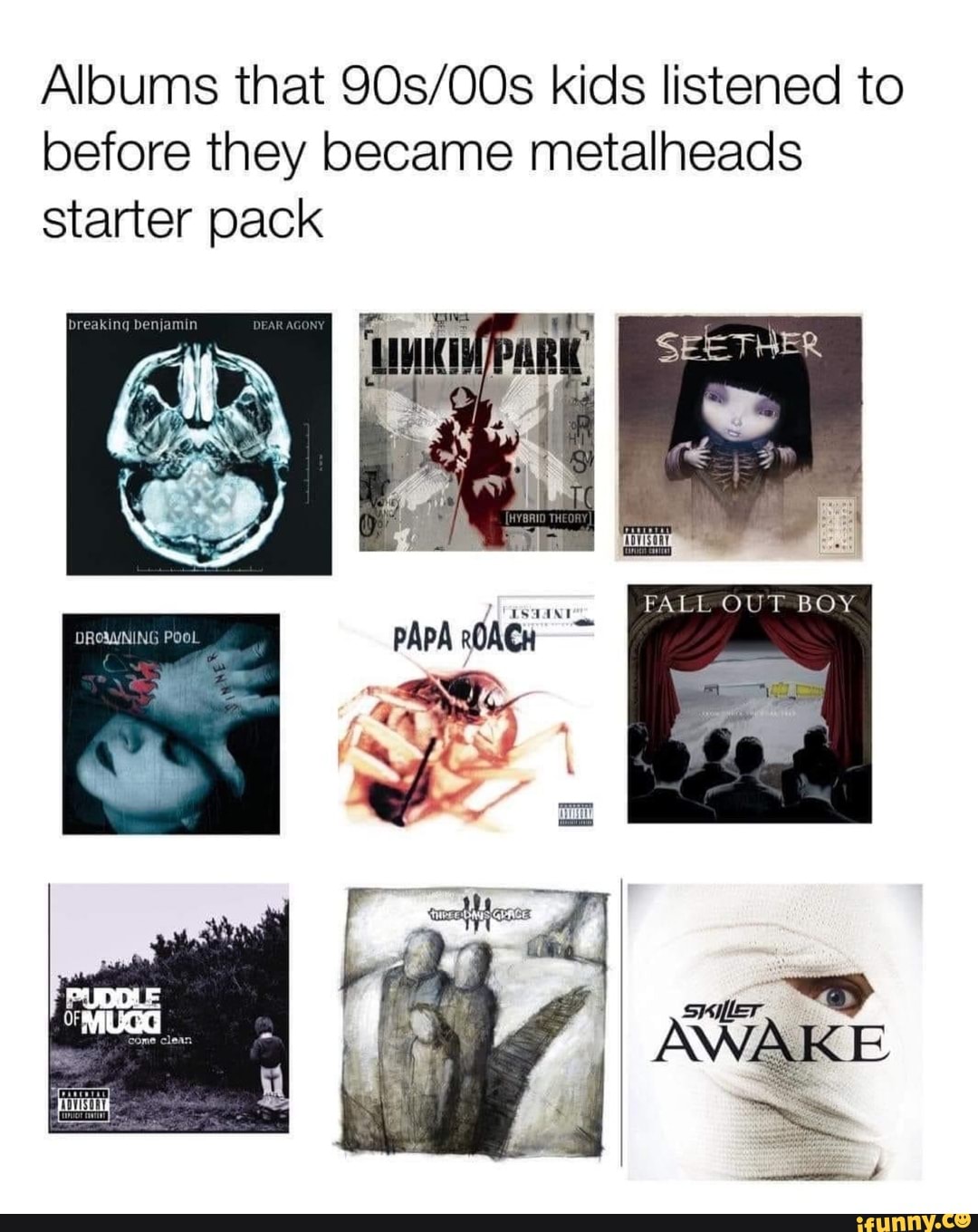 Albums that kids listened to before they became metalheads starter pack ...