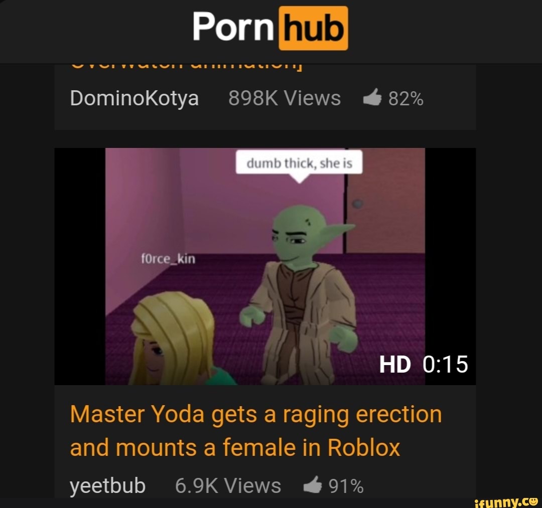 Master Yoda Gets A Raging Erection And Mounts A Female In Roblox Ifunny - roblox ragers
